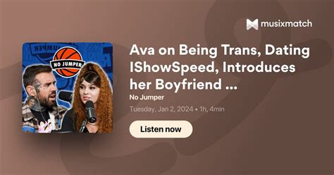 ishowspeed ava|Ava on Being Trans, Dating IShowSpeed, Introduces her